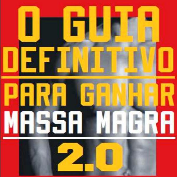 O GUIA DEFINITIVO PARA GANHAR MASSA MAGRA - E-BOOK
