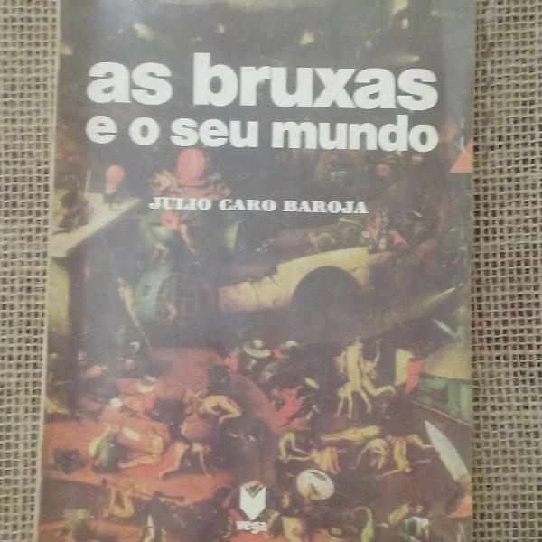 as bruxas e o seu mundo - julio caro baroja