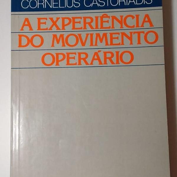 livro de cornelius castoriadis - a experiência do movimento
