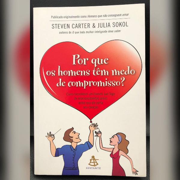 livro por que os homens têm medo de compromisso - novo