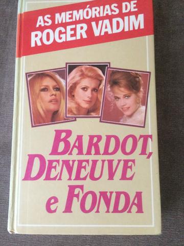 Bardot, Deneuve e Fonda, as memórias de Roger Vadim