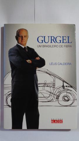 Gurgel - Um Brasileiro de Fibra