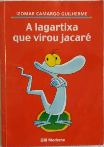 Livro A lagartixa que virou jacaré