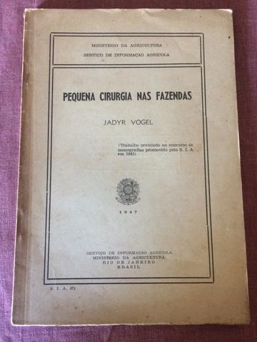 Livro Pequena Cirurgia nas Fazendas - 1947