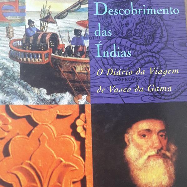 O descobrimemto das Índias - o diário da viagem de Vasco