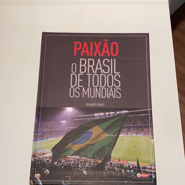 livro paixão - o brasil de todos os mundiais