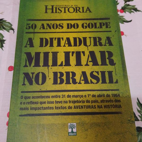 50 anos do golpe a ditadura militar no Brasil
