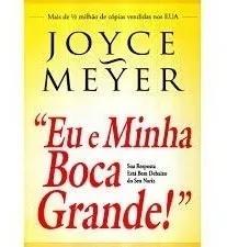 Eu E Minha Boca Grande Joyce Meyer - Livro
