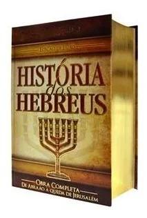História Dos Hebreus Obra Completa Flávio Josefo Luxo