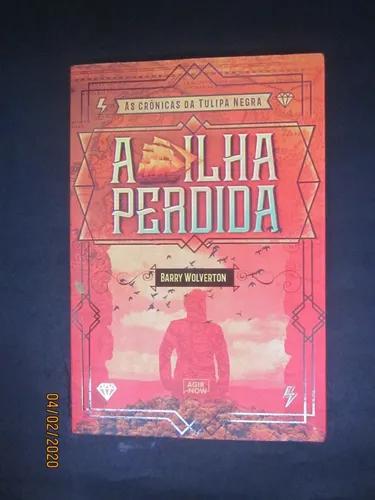 Livro A Ilha Perdida As Crônicas Da Tulipa Negra Volume 1