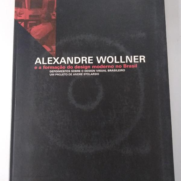 Livro Alexandre Wollner e a formação do design moderno no