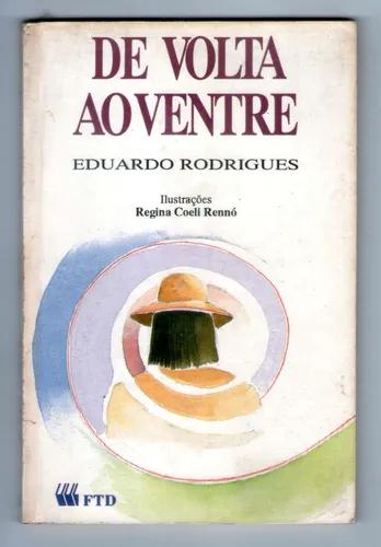 Livro: De Volta Ao Ventre - Eduardo Rodrigues - Ftd