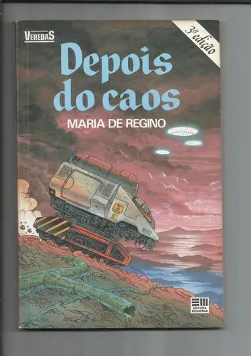 Livro: Depois Do Caos - Maria De Regino - Veredas