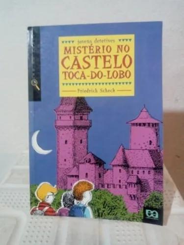 Livro Mistério No Castelo Toca-do-lobo - Friedrich Scheck