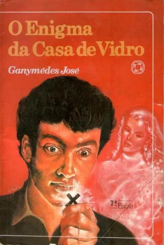 Livro: O Enigma Da Casa De Vidro - Ganymédes José