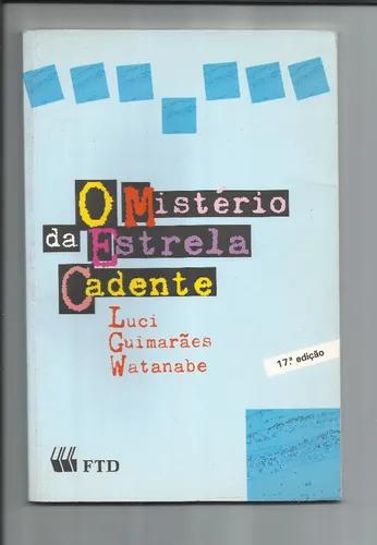 Livro: O Mistério Da Estrela Cadente - Luci Guimarães -