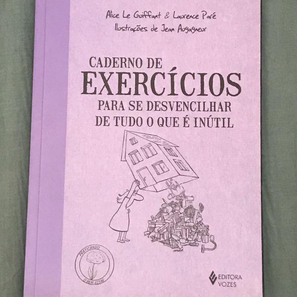 caderno de exercícios para se desvencilhar de tudo que é