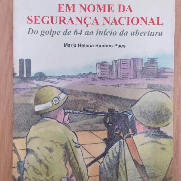 livro Em nome da segurança nacional: do golpe de 64 ao