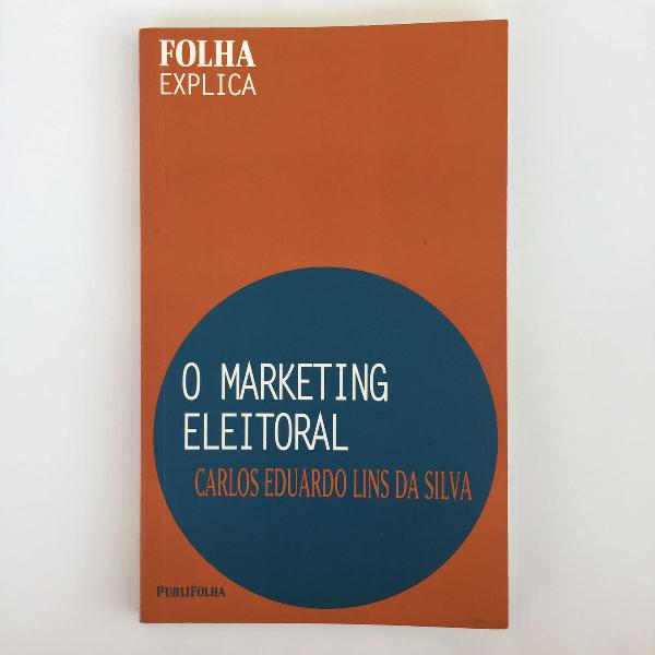 livro o marketing eleitoral - coleção folha explica