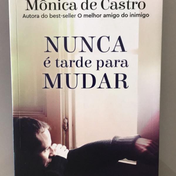 nunca é tarde para amar; mônica de castro; editora