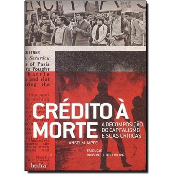 Crédito à Morte - A decomposição do Capitalismo e Suas