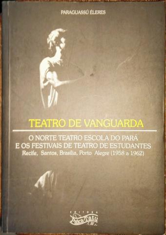 Teatro de Vanguarda - Paraguassú Éleres