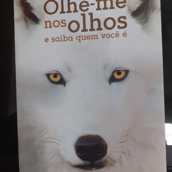 Livro Olha-me nos olhos e saiba quem você é
