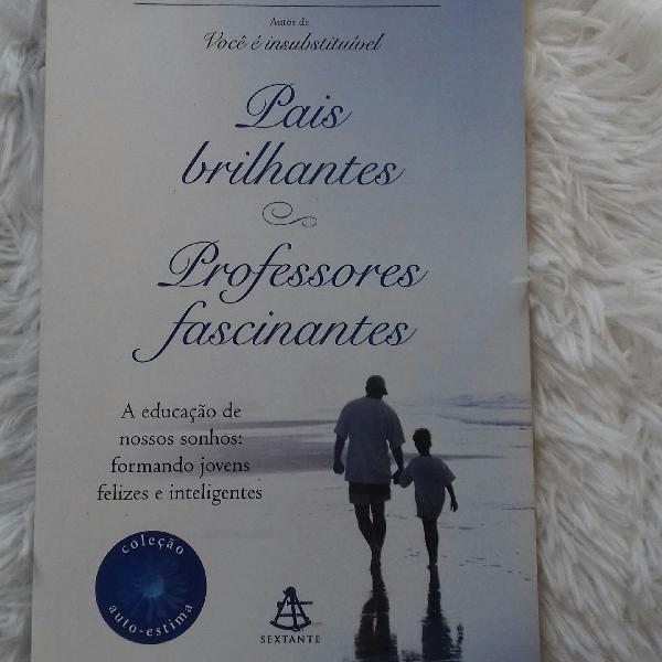 Livro Pais brilhantes professores fascinantes