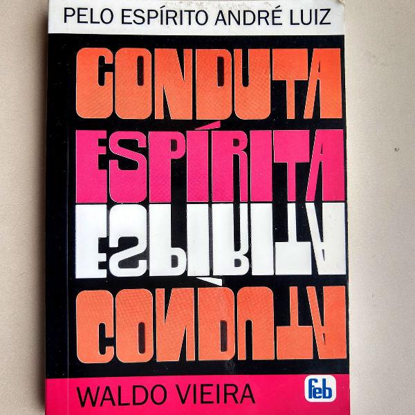 conduta espírita - waldo vieira