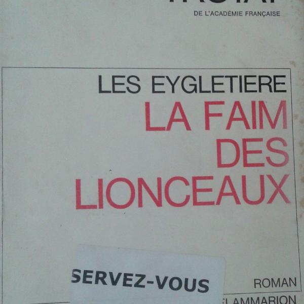 les eygletiere la faim des lionceaux - henry troyat