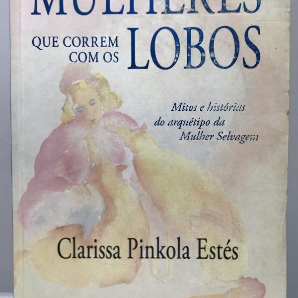 livro maravilhoso mulheres que correm com os lobos