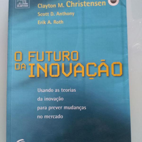 o futuro da inovação de clayton christensen