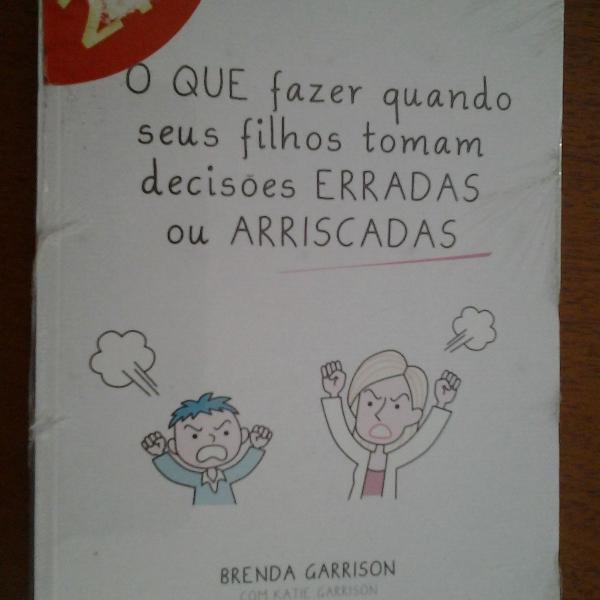 o que fazer quando seus filhos tomam decisões erradas ou