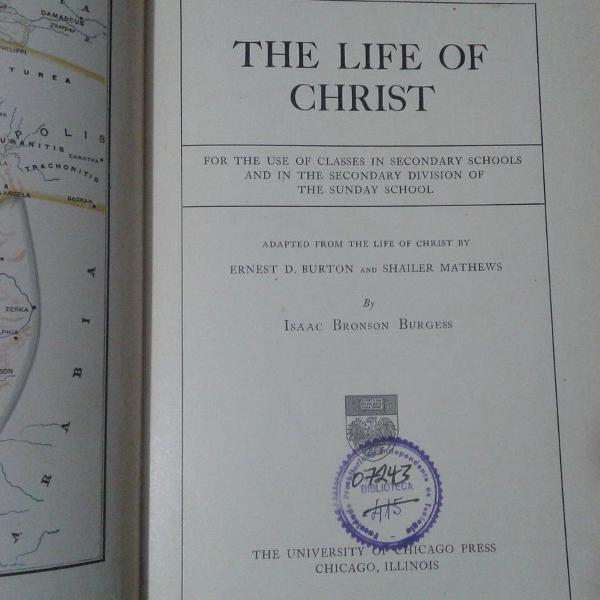 the life of christ - isaac bronson burgess - livro raro 1913