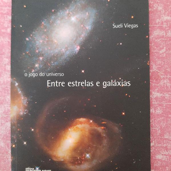 Livro O Jogo do Universo Entre Estrelas e Galáxias de Sueli