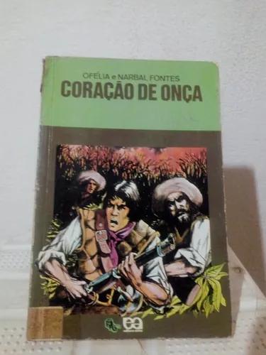 Livro Coração De Onça - Ofélia E Narbal Fontes