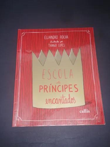 Livro Escola De Príncipes Encantados