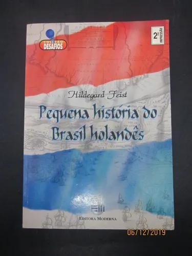 Livro Pequena História Do Brasil Holandês