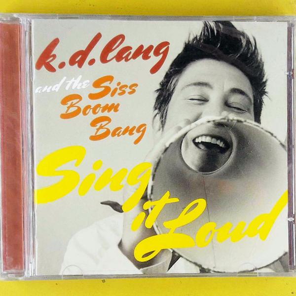 cd . k. d. lang and the siss boom band . sing it loud