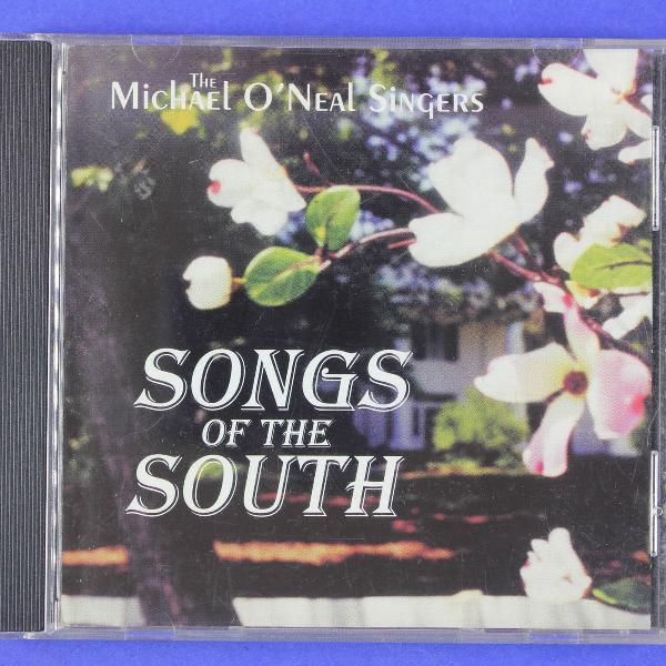 cd . the michael o'neil singers . songs of the south