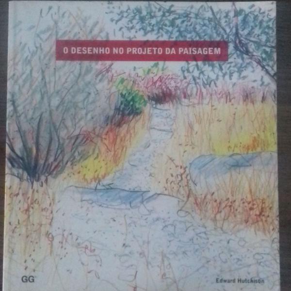 livro: o desenho no projeto da paisagem- edward hutchison