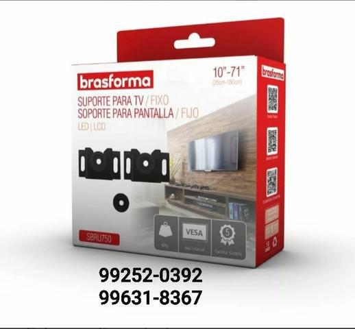 Suporte universal fixo P/TV R$35 com entrega R$45 instalado