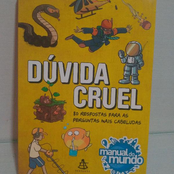 Dúvida Cruel - 80 respostas para perguntas mais cabeludas