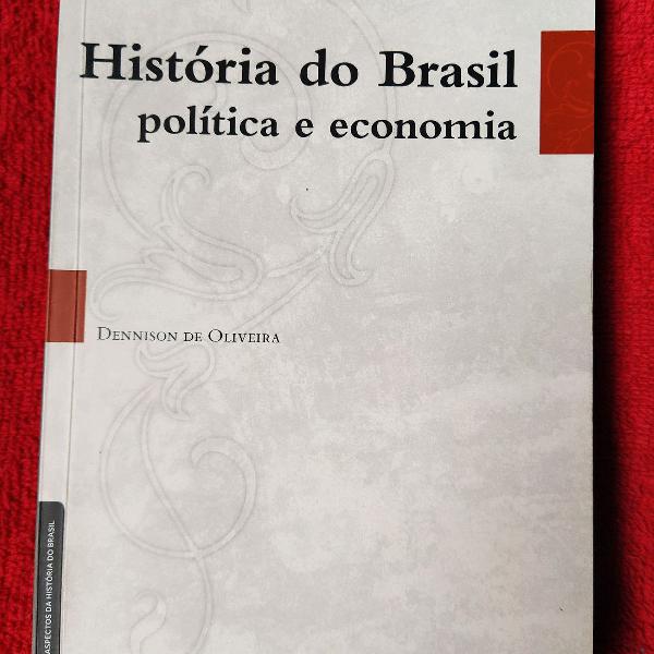 História do Brasil política e economia
