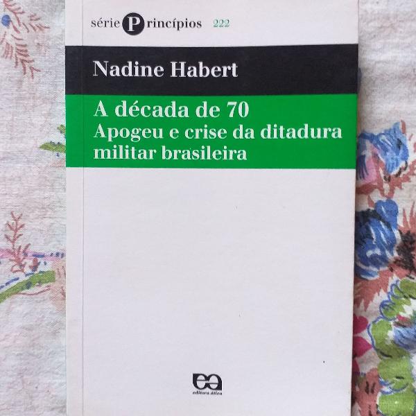 Livro A Década de 70 - Nadine Habert