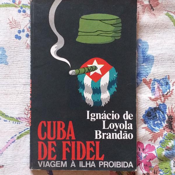 Livro Cuba de Fidel - Ignácio de Loyola Brandão