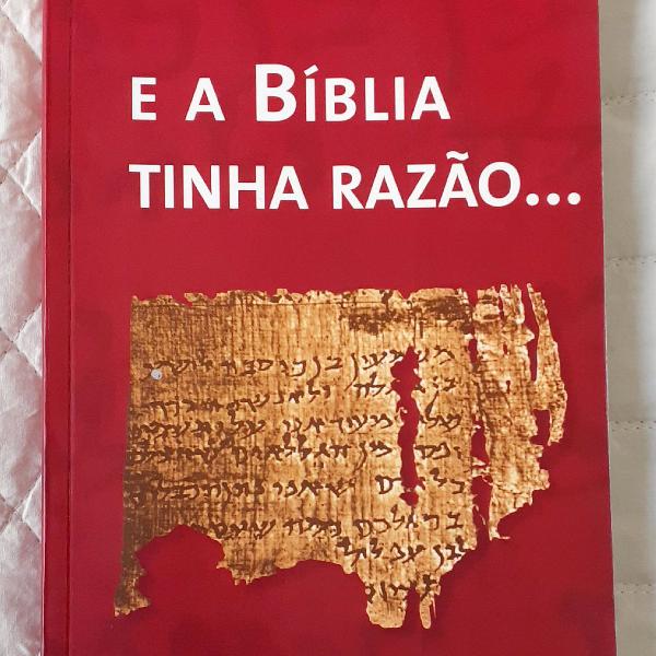 Livro: E A BÍBLIA TINHA RAZÃO...