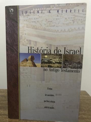 Livro: História de Israel. Eugene H. Merrill. 2013. CPAD