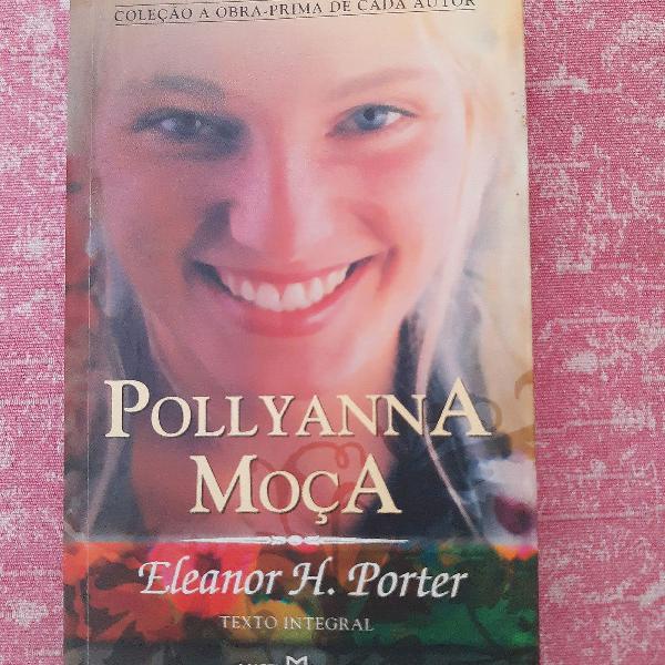 Livro Pollyanna Moça de Eleonor H. Porter