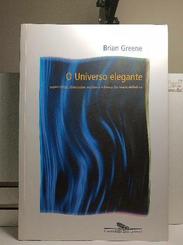 O Universo Elegante - Brian Greene